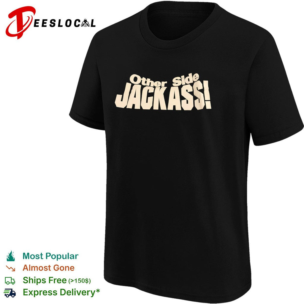 Other Side Jackass Stone Cold shirt Unisex