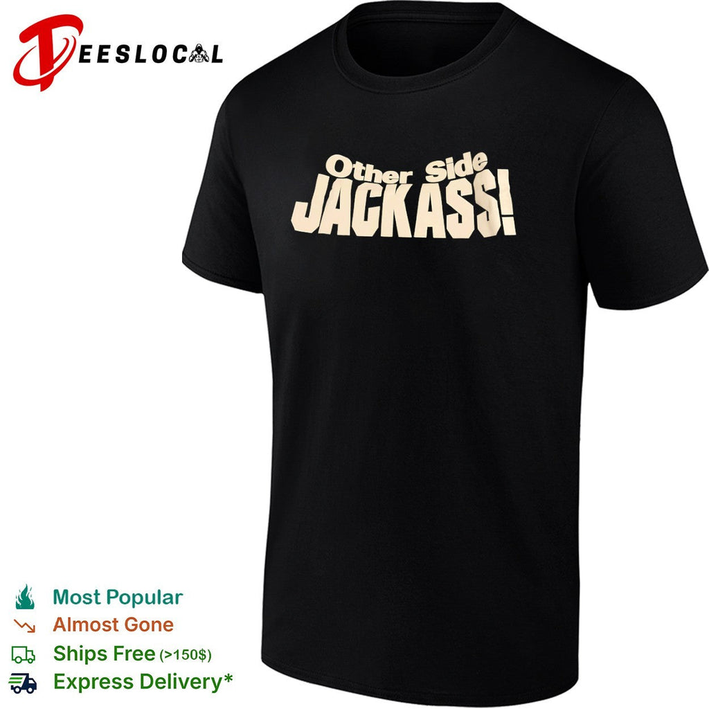 Other Side Jackass Stone Cold shirt Unisex