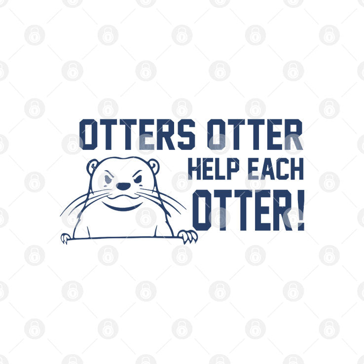 Otters Otter Help Each Otter T Shirt Unisex
