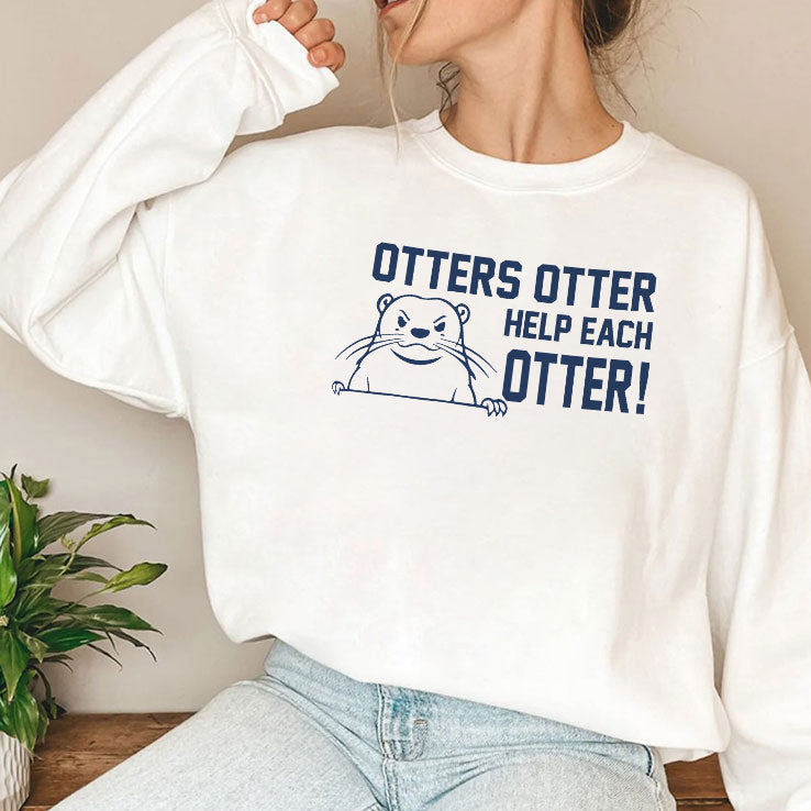 Otters Otter Help Each Otter T Shirt Unisex