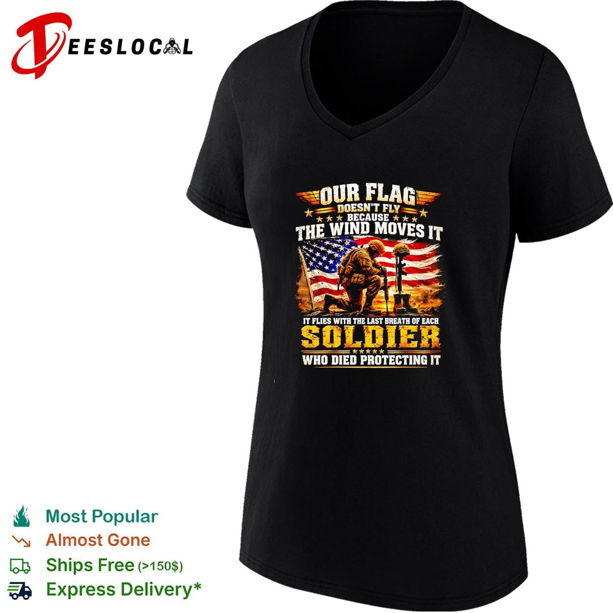 Our Flag Doesn’t Fly Because The Wind Moves It It Flies With The Last shirt Unisex