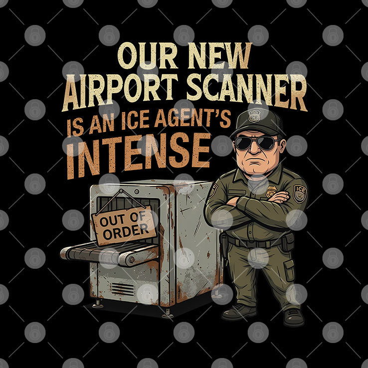 Our New Airport Scanner Is An ICE Agent’s Intense Shirt Unisex