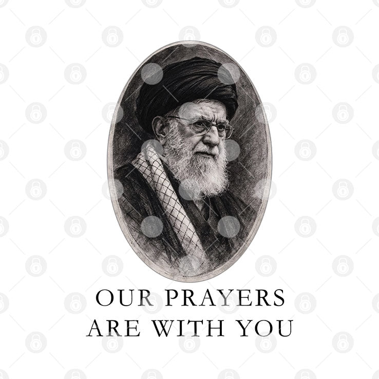 Our Prayers Are With You Iran Ali Khamenei Shirt Unisex