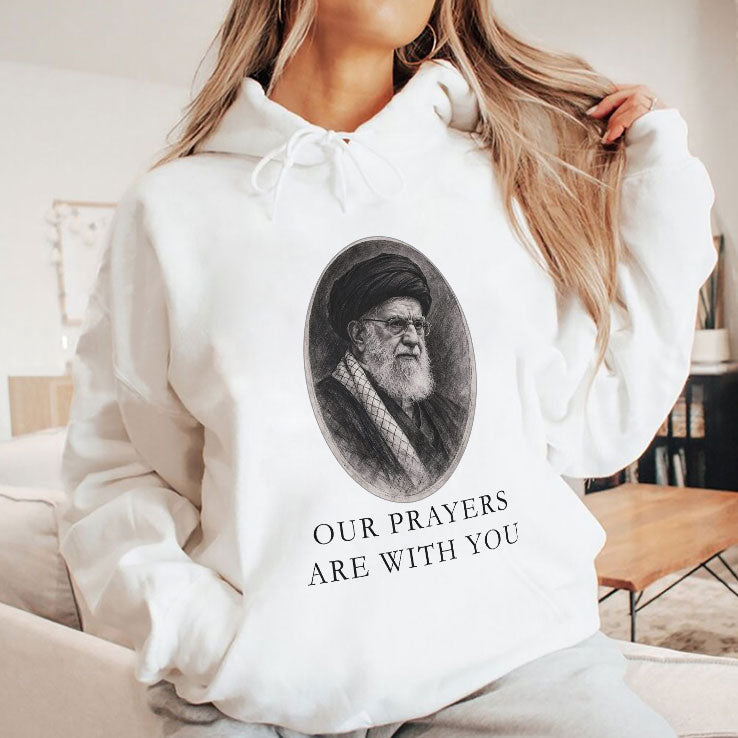 Our Prayers Are With You Iran Ali Khamenei Shirt Unisex