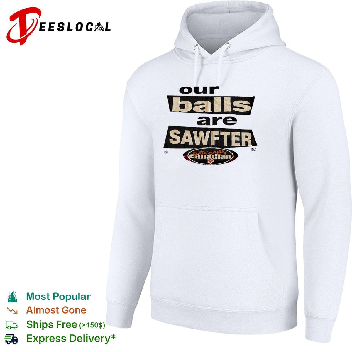 Our balls are sawfter Radically Canadian shirt Unisex