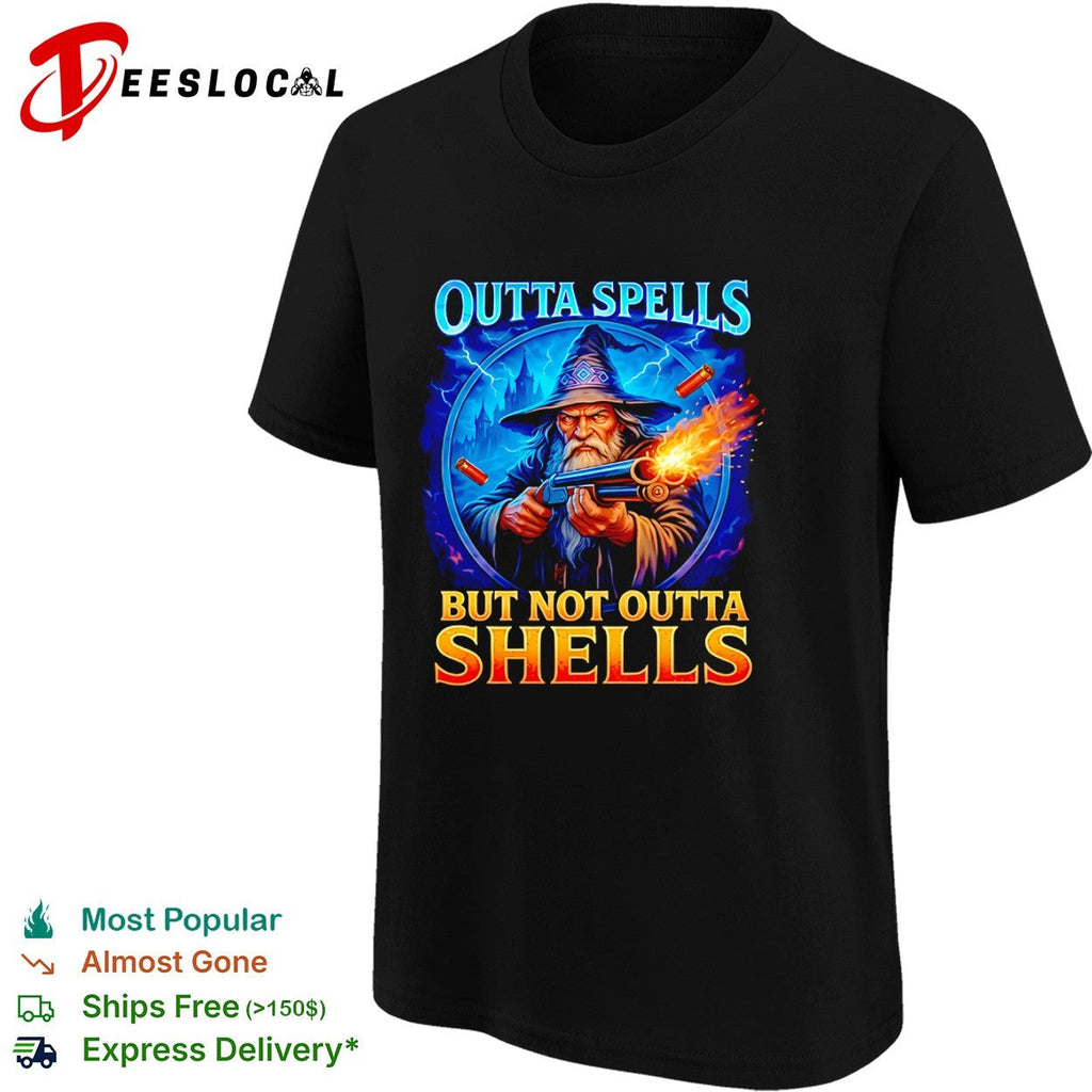 Outta Spells but Not Outta Shells shirt Unisex