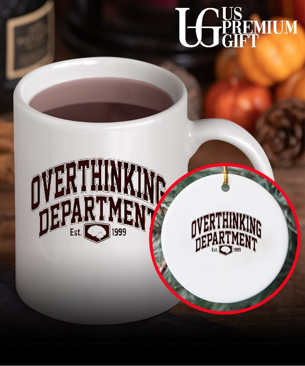 Overthinking department est 1999 Unisex