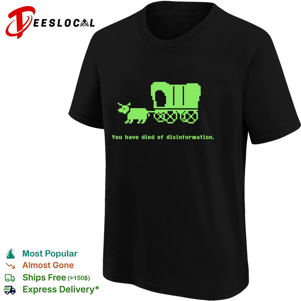 Ox pulling covered wagon you have died of disinformation shirt Unisex