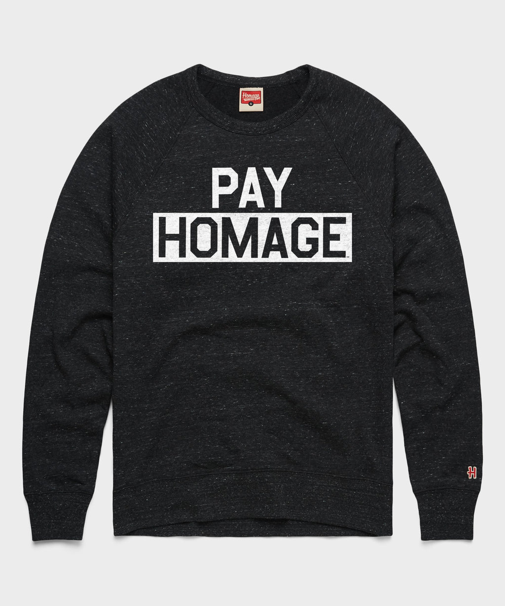 Pay HOMAGE Crewneck Unisex