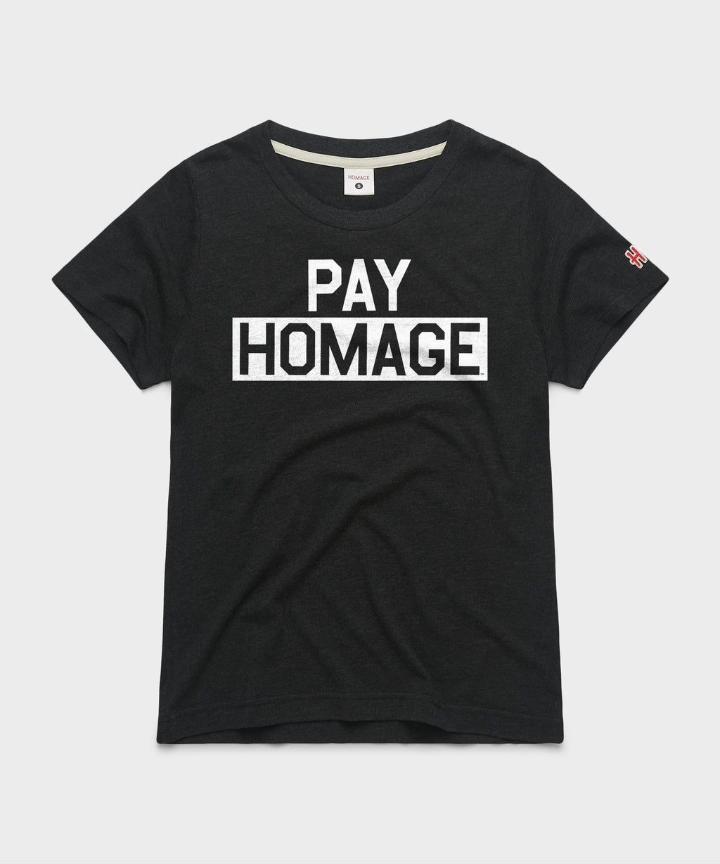 PAY HOMAGE Women's Tee Unisex
