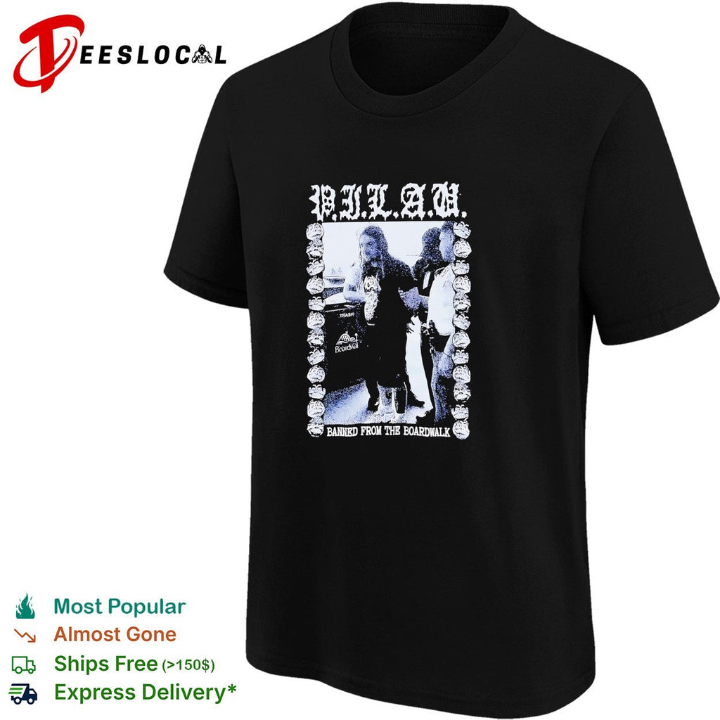 PILAU banned from the boardwalk shirt Unisex