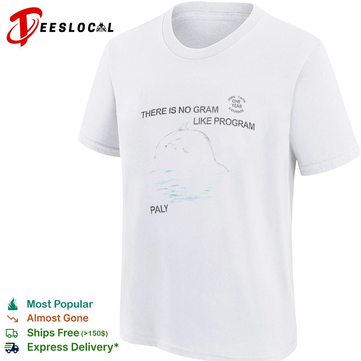 Paly dolphin there is no gram like program hope faith one year courage shirt Unisex