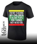 Pan-African Flag I’m Not Teaching My Children to Blame People for Things They Never Did shirt