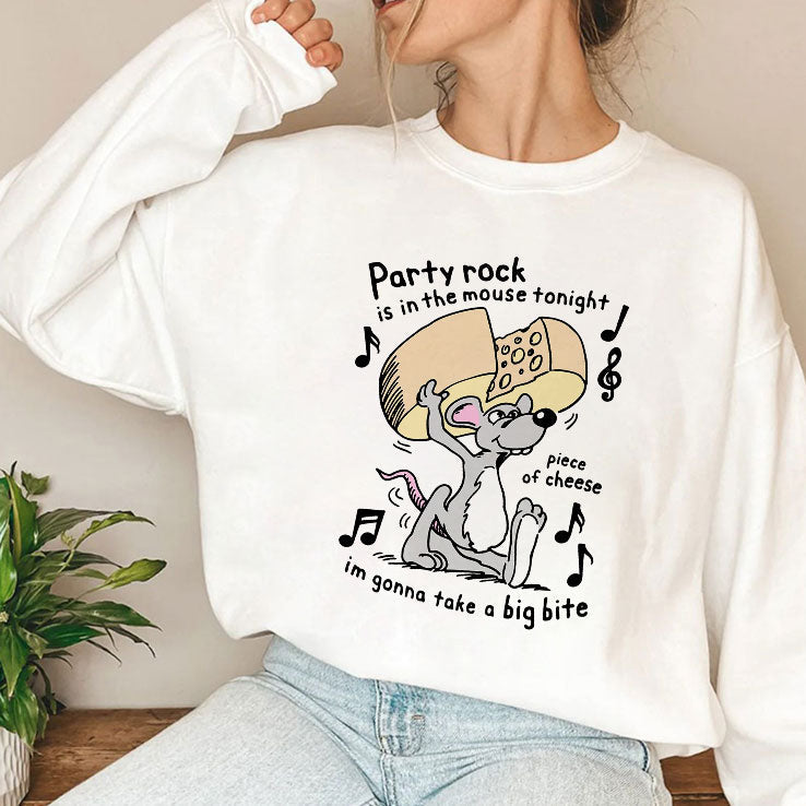 Party Rock Is In The Mouse Tonight Piece Of Cheese I’m Gonna Take A Big Bite Shirt Unisex