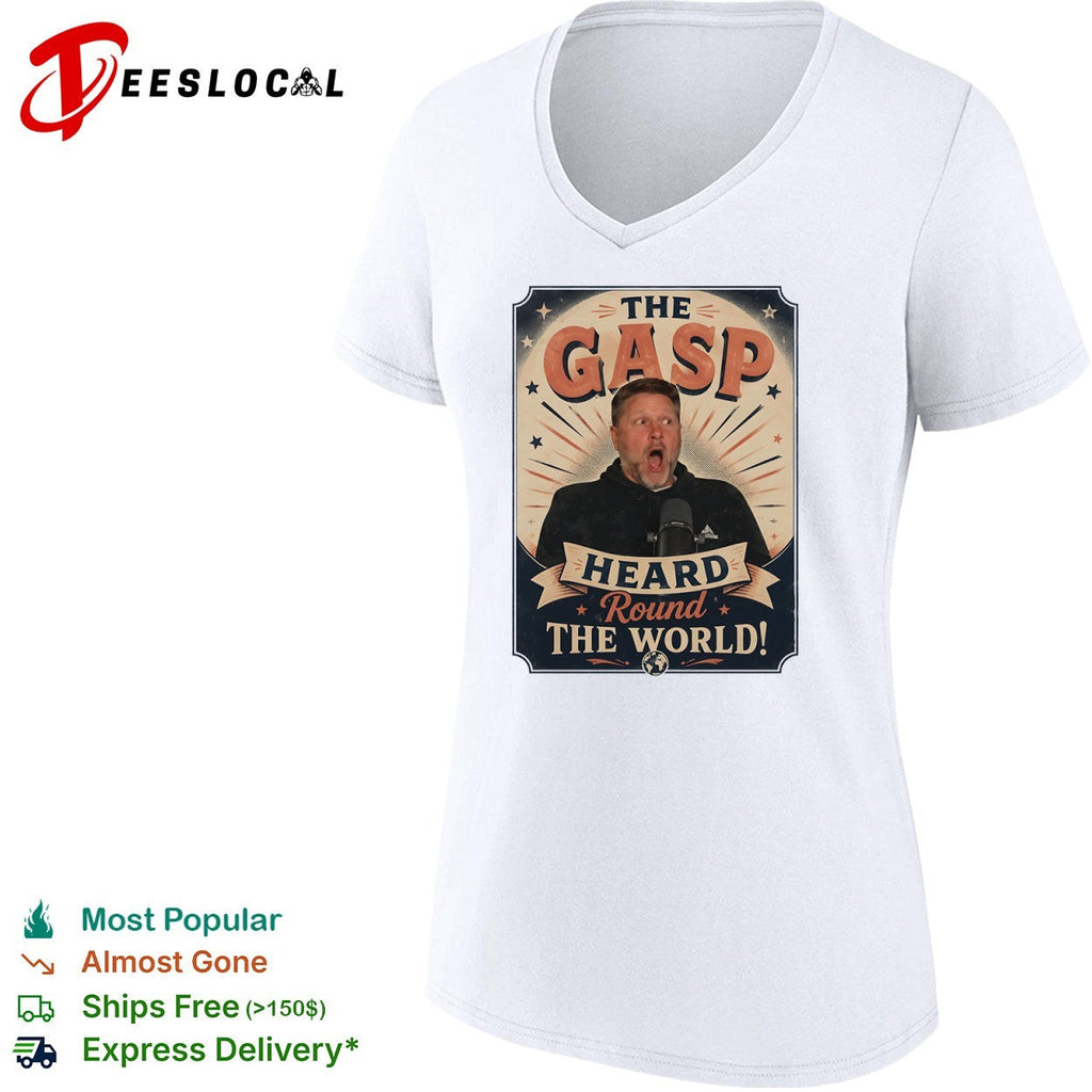Pat McAfee The Gasp Heard Round the World Shirt Unisex