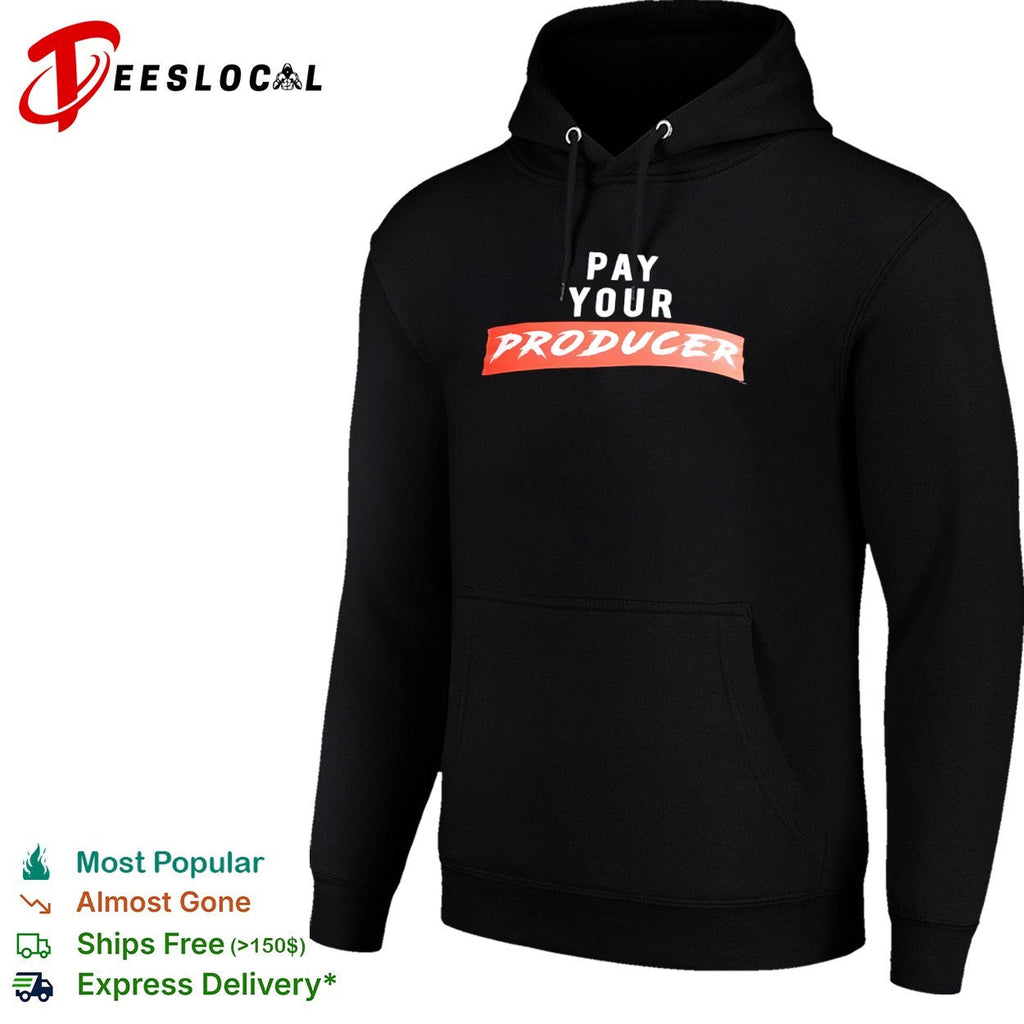 Pay your producer shirt Unisex