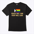 Peace Will Win Fear Will Lose LGBTQIA+ Shirt Unisex