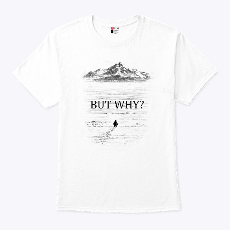 Penguin But Why T Shirt Unisex