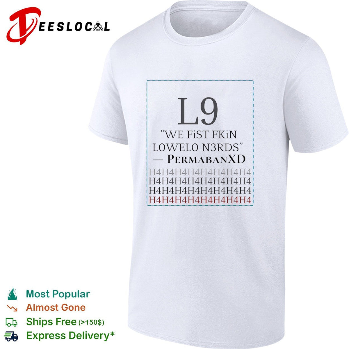 PermabanXD L9 we fist fkin lowelo n3rds h4h4 shirt Unisex