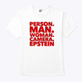 Person Man Woman Camera Epstein T Shirt Unisex