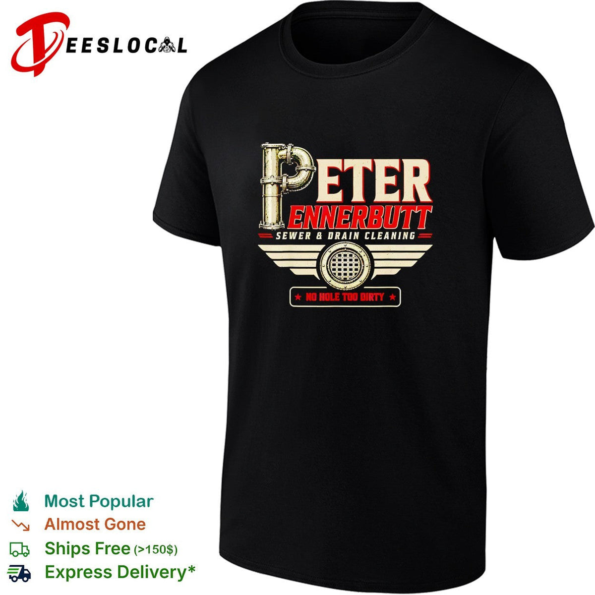 Peter Pennerbutt Sewer and Drain Cleaning no hole too dirty pipe logo humor shirt Unisex
