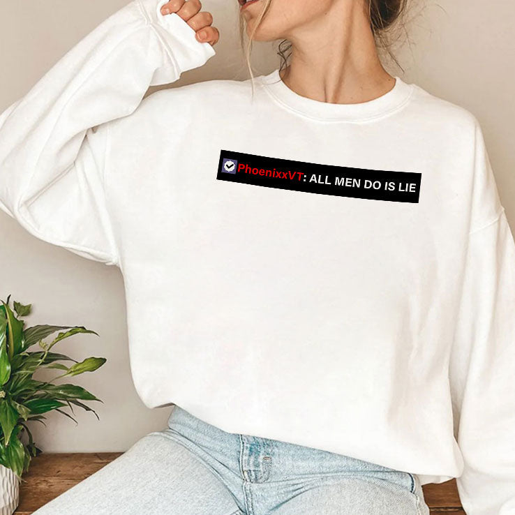 Phoenixxvt All Men Do Is Lie T Shirt Unisex