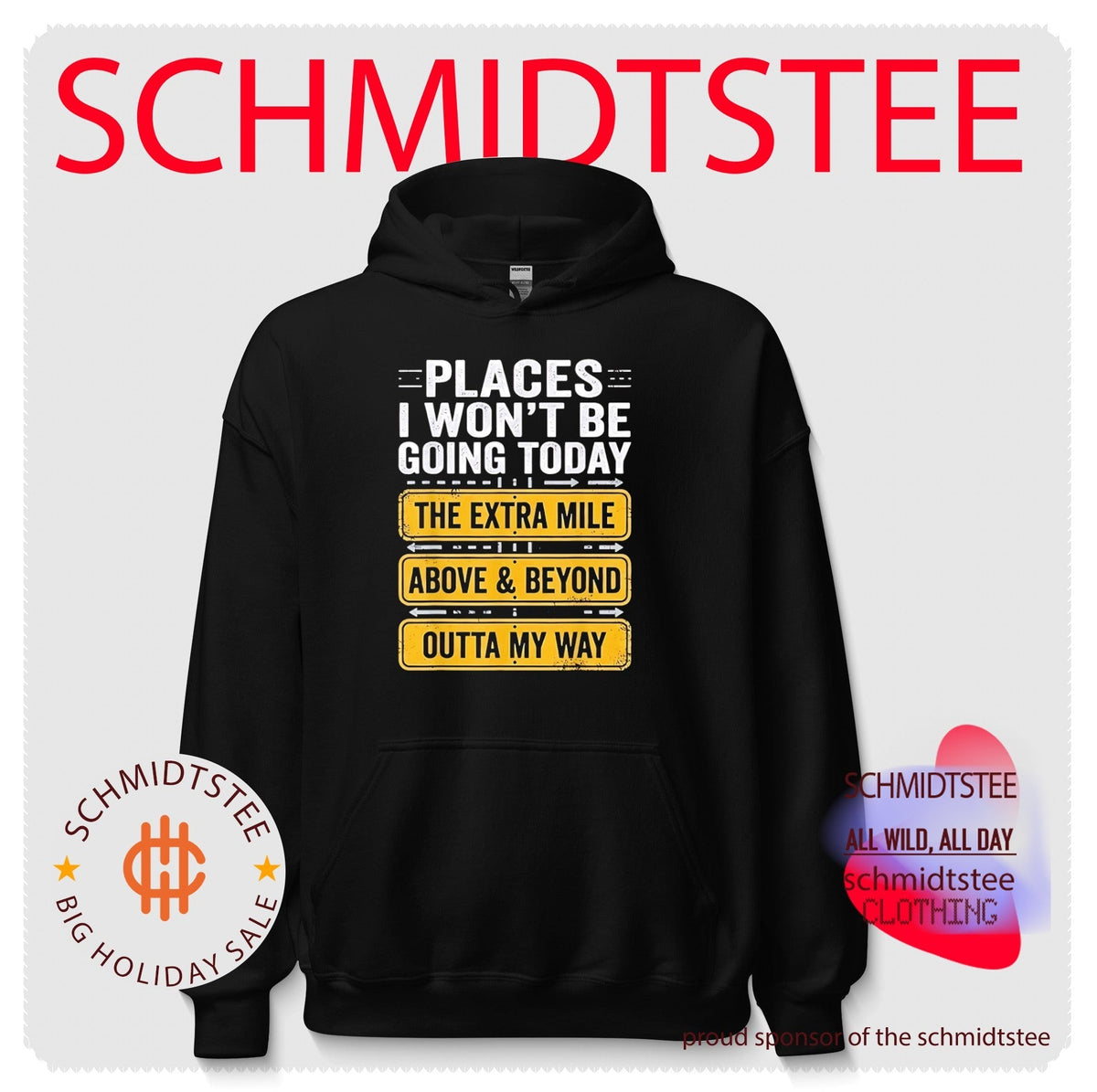 Places I Won’t Be Going Today – The Extra Mile Above and Beyond Outta My Way shirt Unisex
