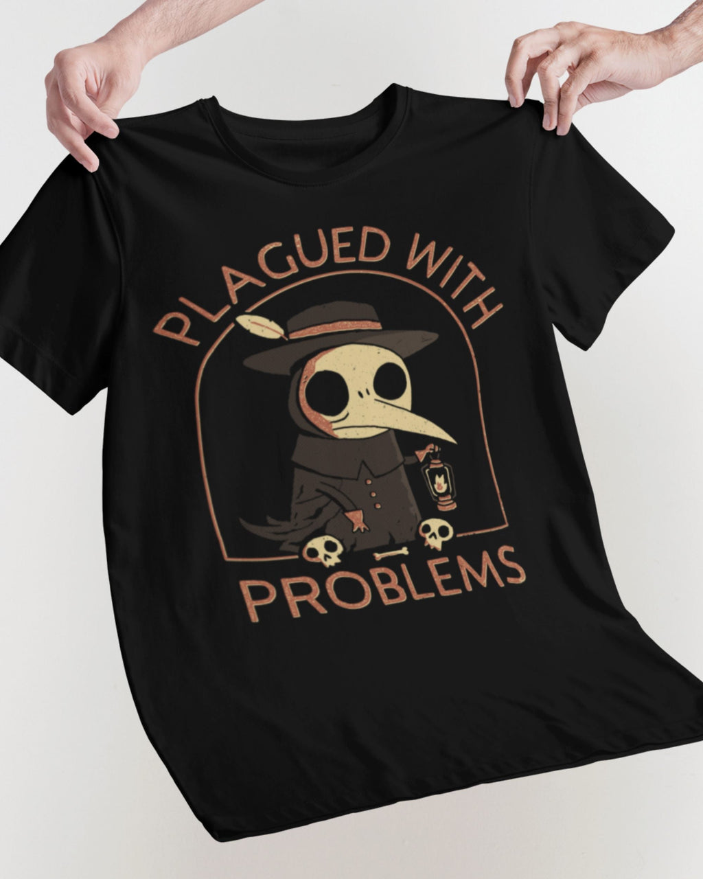 'Plagued With Problems' Shirt Unisex