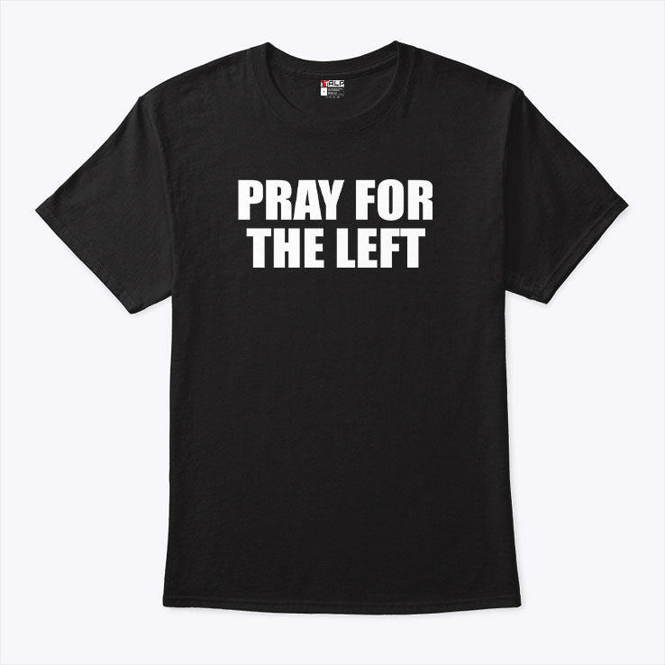 Tom MacDonald Pray For The Left T Shirt Unisex