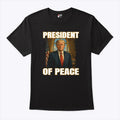 President Of Peace Pro Trump T Shirt Unisex