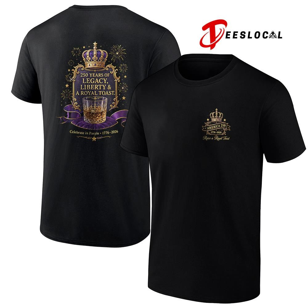 Princes 250 years of legacy liberty and a royal toast graphic shirt Unisex