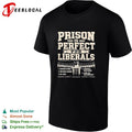 Prison is perfect bold political statement list humor shirt Unisex