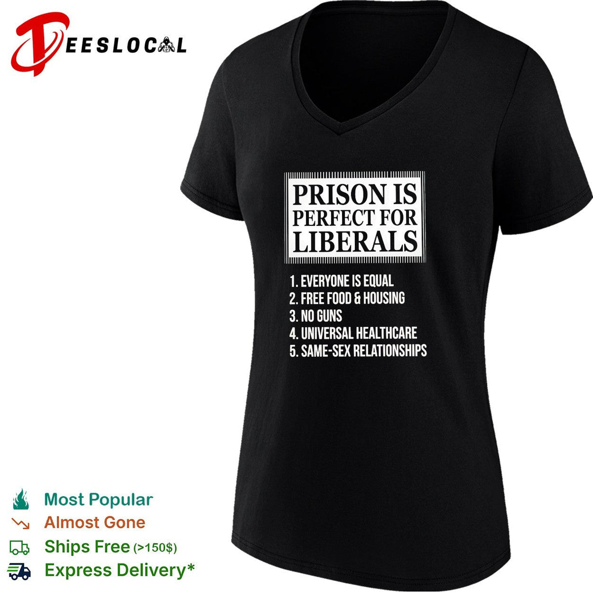Prison is perfect for liberals satirical numbered list bold lettering shirt Unisex