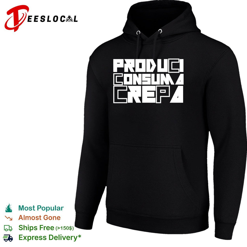 Produci consuma crepa shirt Unisex