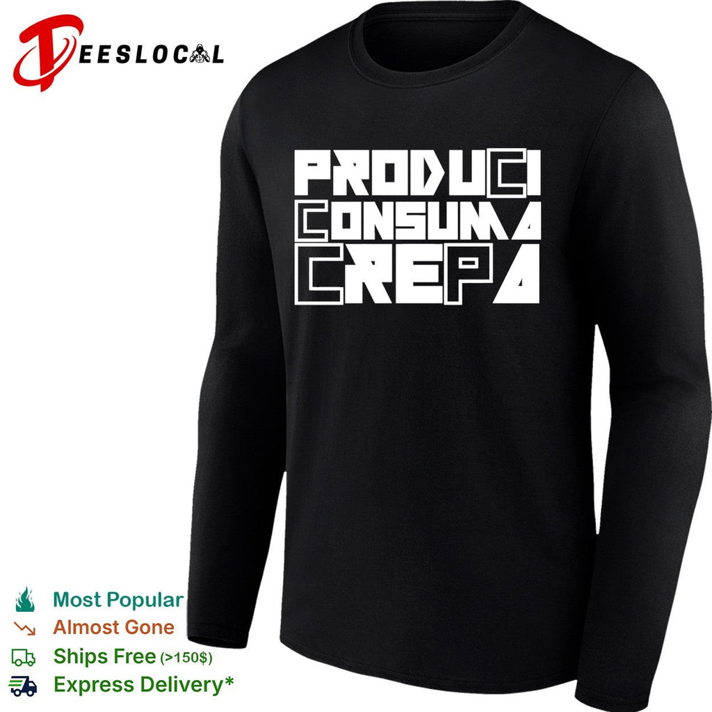 Produci consuma crepa shirt Unisex