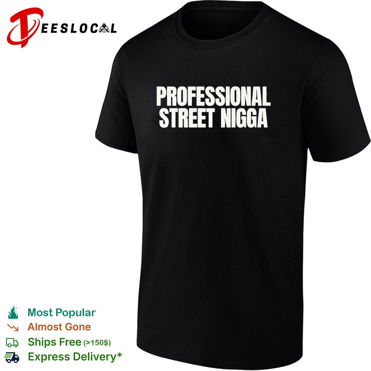 Professional Street Nigga Shirt Unisex