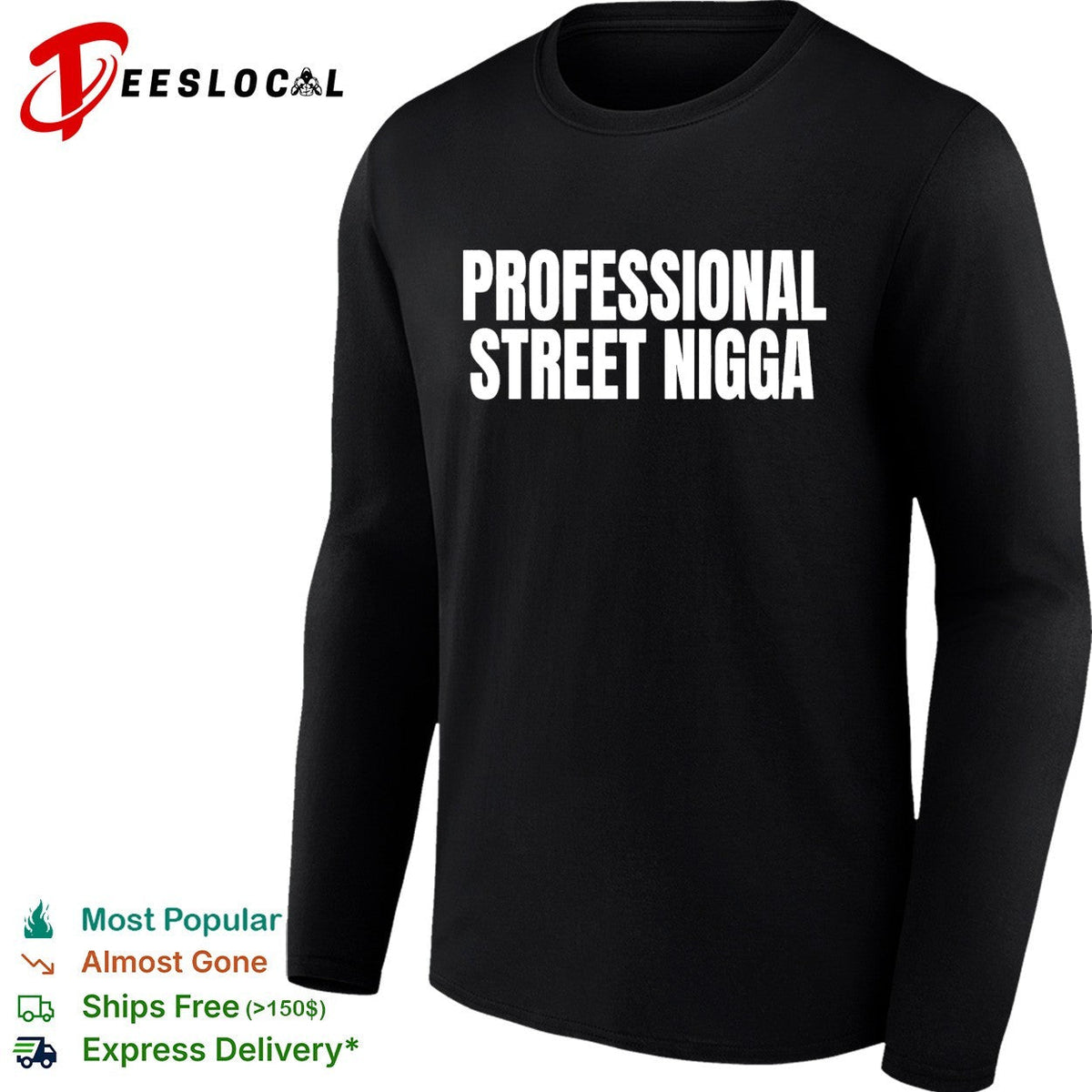 Professional Street Nigga humor text shirt Unisex