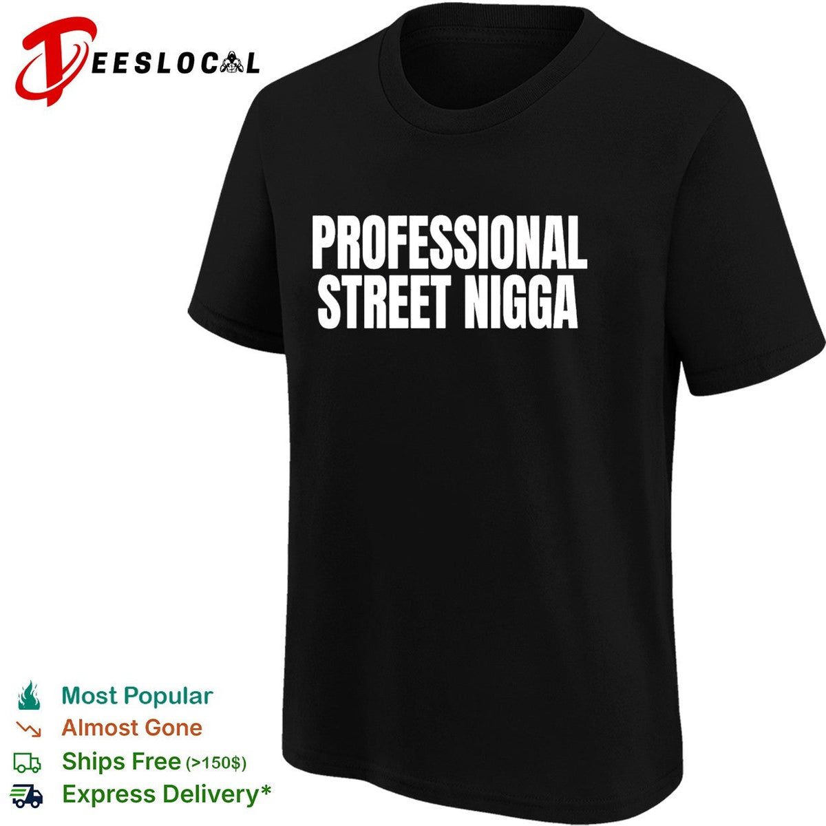 Professional Street Nigga humor text shirt Unisex