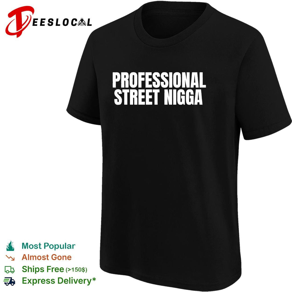 Professional street legend bold text funny shirt Unisex