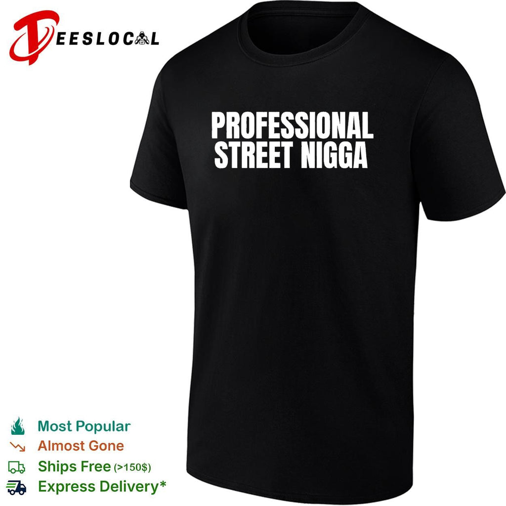 Professional street legend bold text funny shirt Unisex