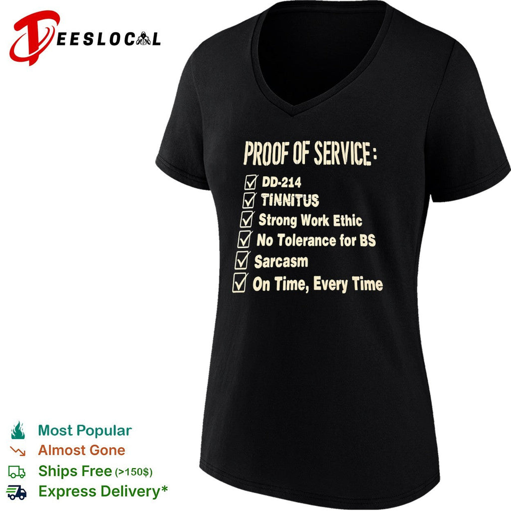 Proof of service dd 214 tinnitus strong work ethic no tolerance for bs sarcasm shirt Unisex
