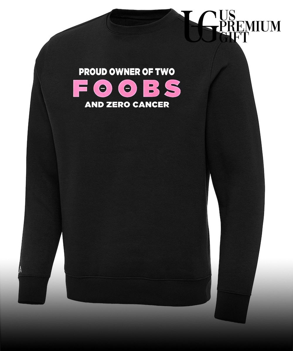 Proud Owner Of Two Foobs and Zero Cancer shirt Unisex