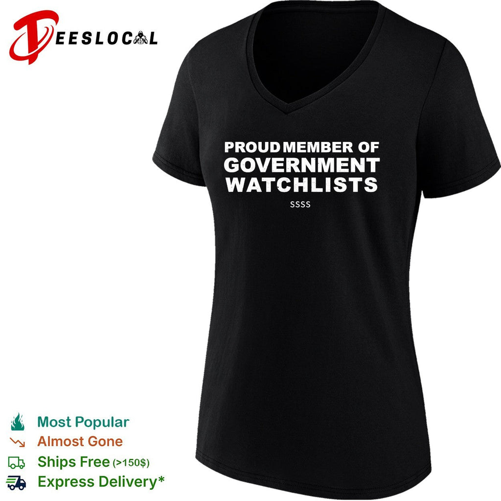 Proud member of government watchlists SSSS bold white lettering graphic shirt Unisex