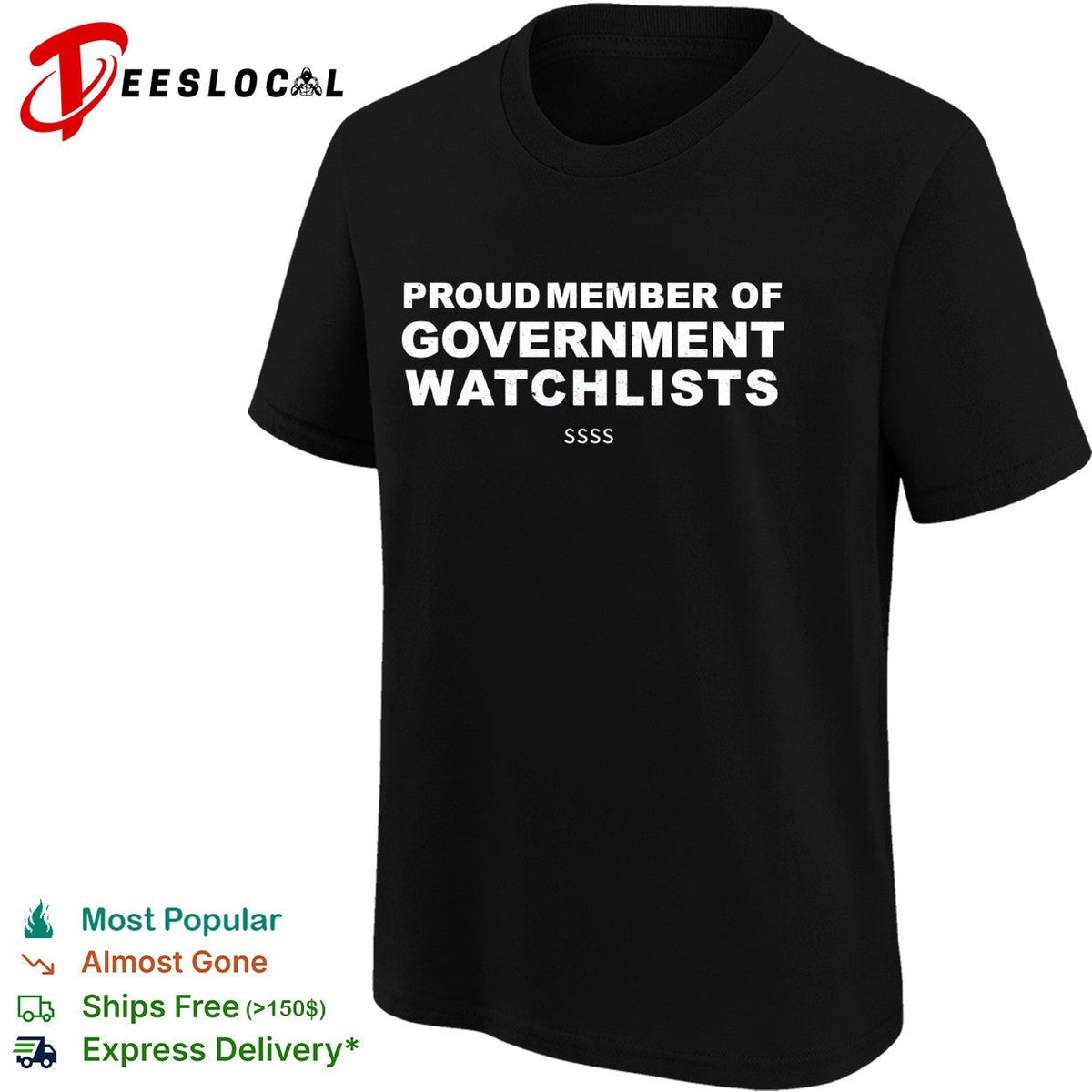 Proud member of government watchlists SSSS bold white lettering graphic shirt Unisex