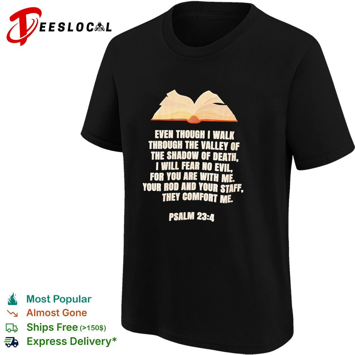 Psalm 23 4 Even though I walk through the valley of the shadow of death shirt Unisex