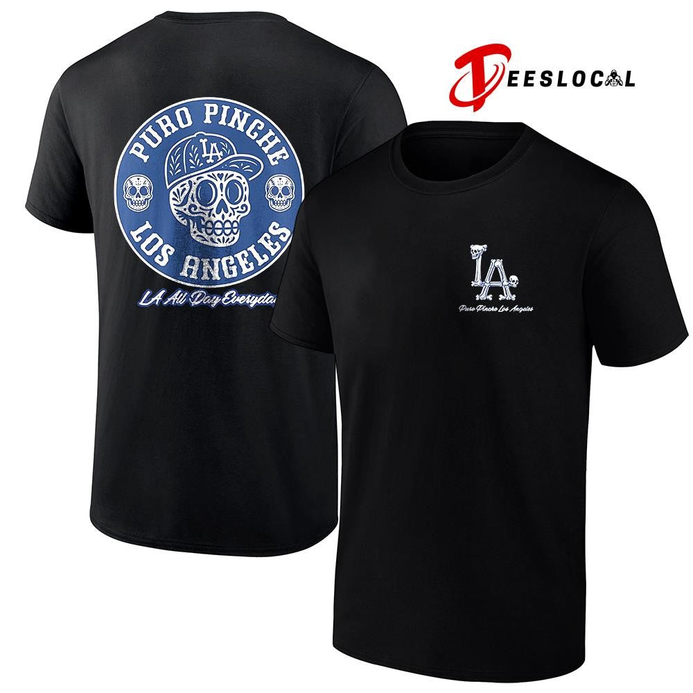 Puro Pinche Los Angeles Dodgers all day everyday skull shirt Unisex