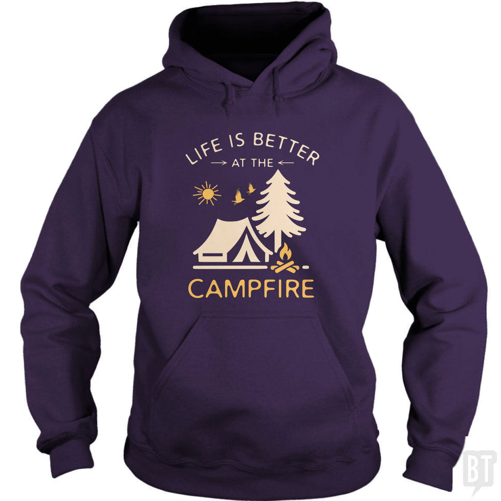 Life Is Better At The Campfire Unisex