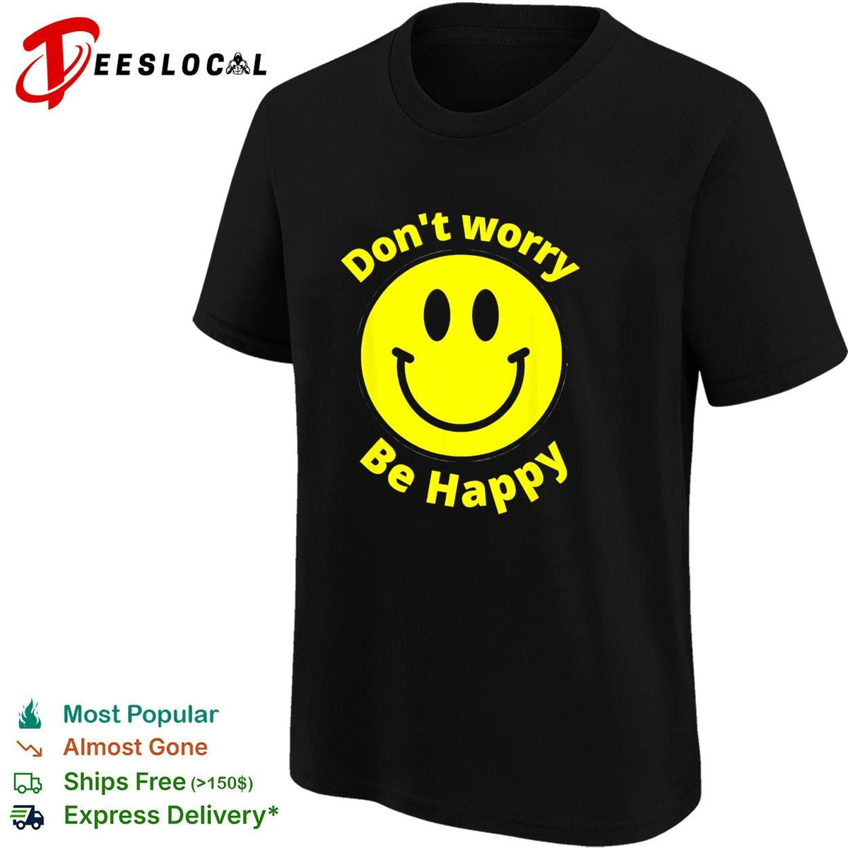 Don’t worry be happy yellow smiley face bold black lettering graphic shirt Unisex