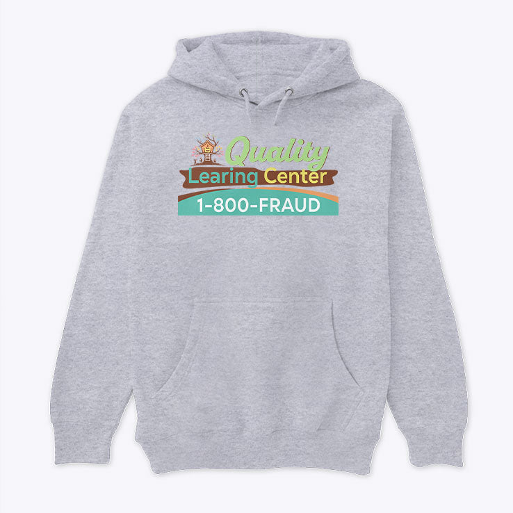 Quality Learning Center 1-800-Fraud Unisex
