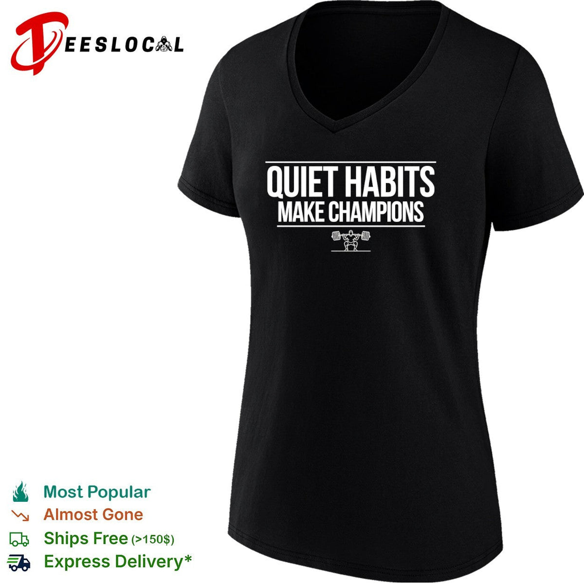 Quiet Habits Make Champions Weightlifting Fitness Motivational Workout Gym Shirt Unisex